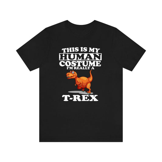 This Is My Human Costume I'm Really A T-Rex Shirt - T-Rex print design