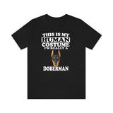 This Is My Human Costume I'm Really A Doberman Dog Shirt, Doberman Lover Shirt, Doberman Shirt, Doberman Gift, Animal Gift Image 3