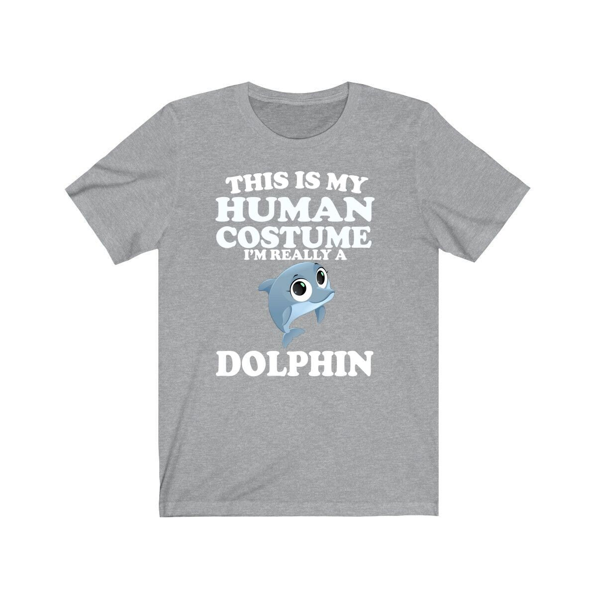 This Is My Human Costume I'm Really A Dolphin Shirt, Dolphin Lover Shirt, Dolphin Shirt, Dolphin Funny Gift, Animal Gift Image 3