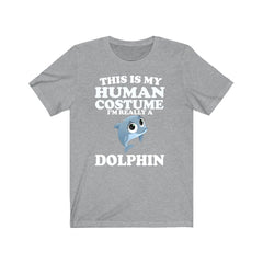 This Is My Human Costume I'm Really A Dolphin Shirt - dolphin print design