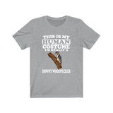 This Is My Human Costume I'm Really A Downy Woodpecker Shirt, Woodpecker Lover Shirt, Birding Shirt, Bird Funny Gift, Animal Gift Image 1
