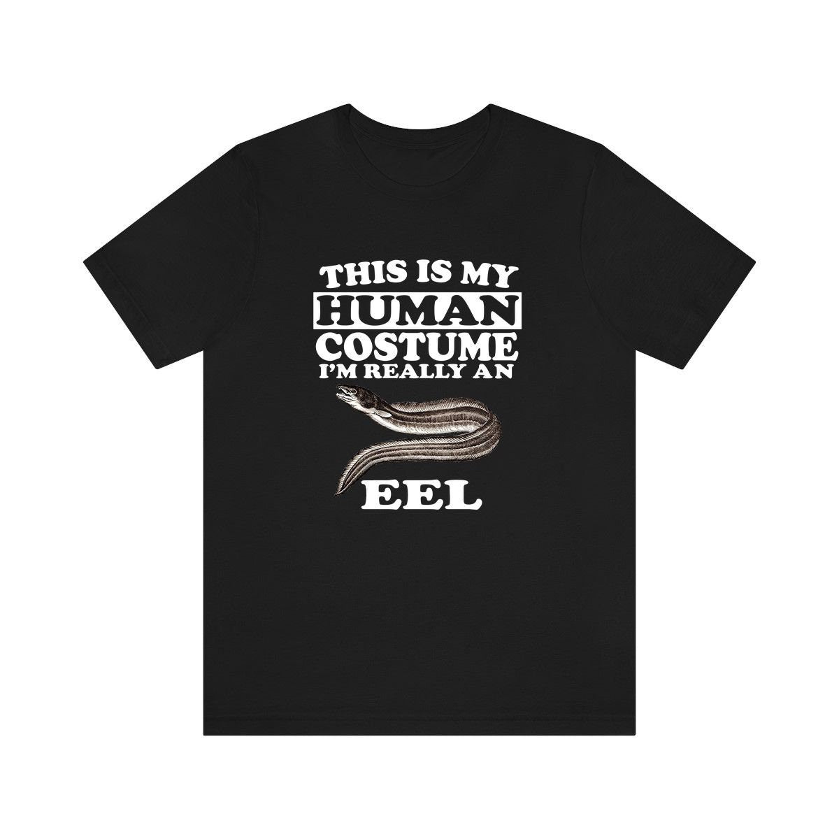 This Is My Human Costume I'm Really An Eel Fish Shirt - eel print design