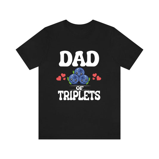 Dad of triplets blueberries father announcement tee for triplet dad