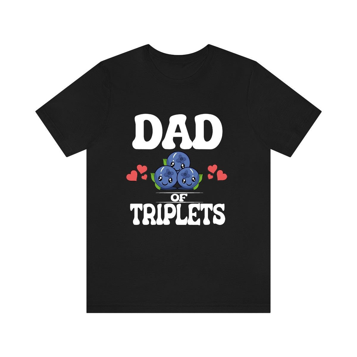 Dad Of Triplets Shirt, Dad Of Triplets Gift, Triplet Dad Father Blueberries T-Shirt Image 1