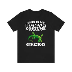 This is my human costume I am really a gecko pet reptile lizard tee
