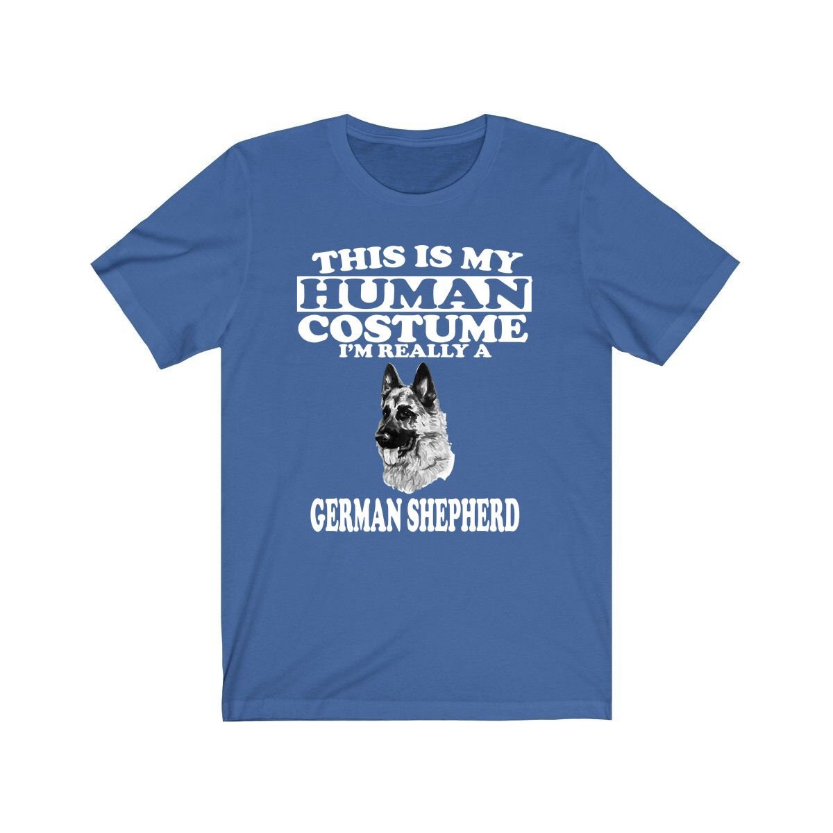 This Is My Human Costume I'm Really A German Shepherd Dog Shirt, Dog Lover Shirt, German Shepherd Shirt, Dog Funny Gift, Animal Gift Image 1