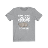 This Is My Human Costume I'm Really A Gopher Shirt, Gopher Lover Shirt, Gopher Shirt, Gopher Funny Gift, Animal Shirt Image 3