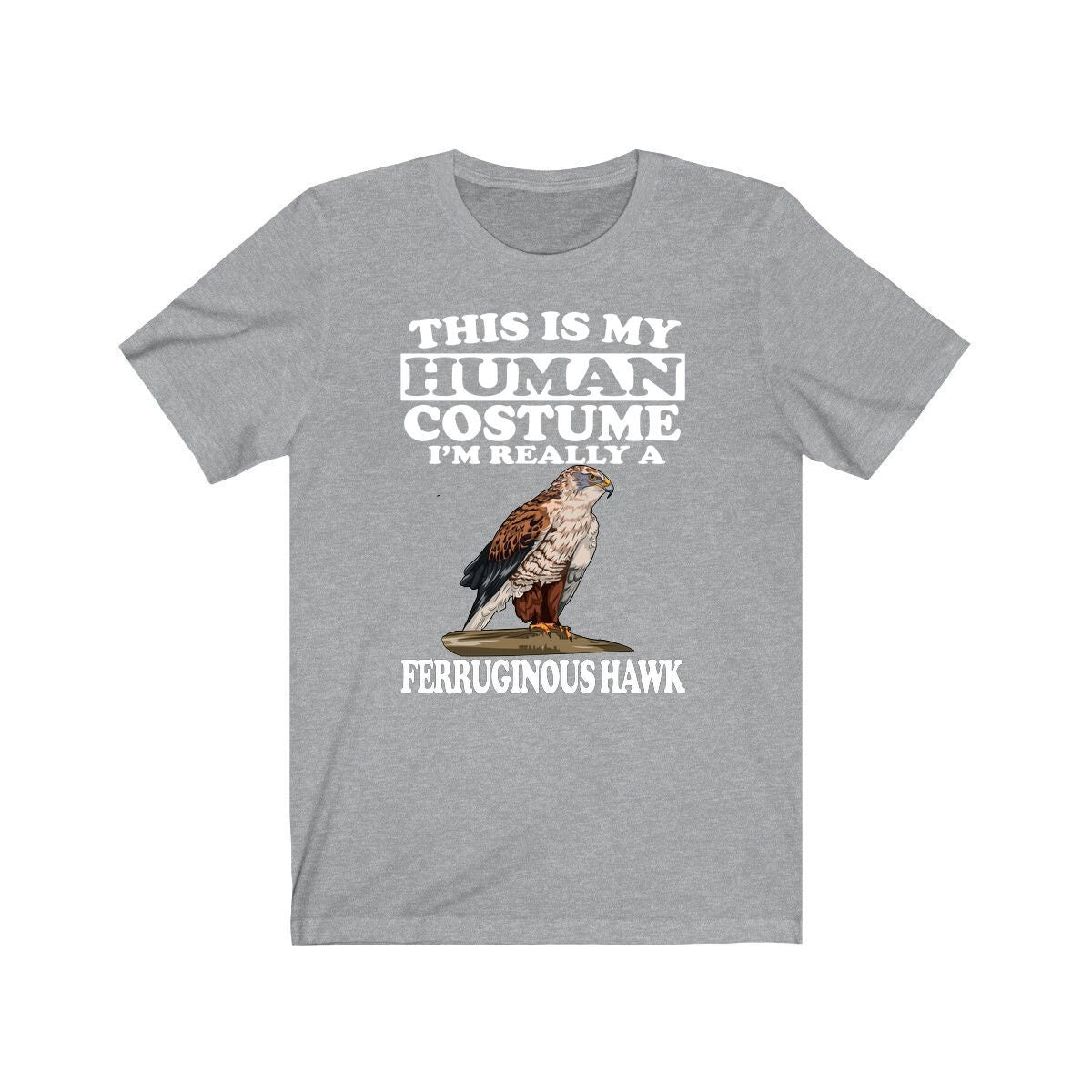 This Is My Human Costume I'm Really A Ferruginous Hawk Bird Shirt, Hawk Lover Shirt, Birding Shirt, Hawk Funny Gift, Animal Shirt Image 3