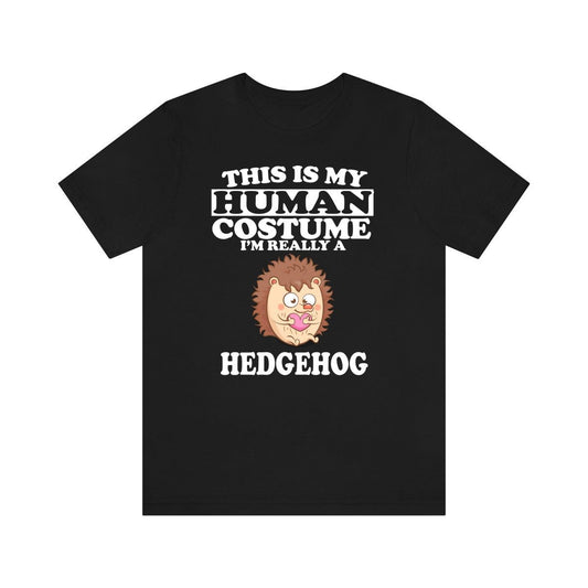 This Is My Human Costume I'm Really A Hedgehog Shirt - hedgehog print design