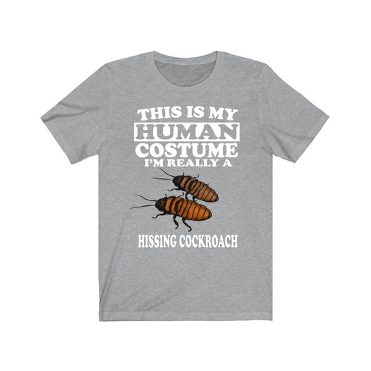 This Is My Human Costume I'm Really A Hissing Cockroach Shirt - hissing cockroach print