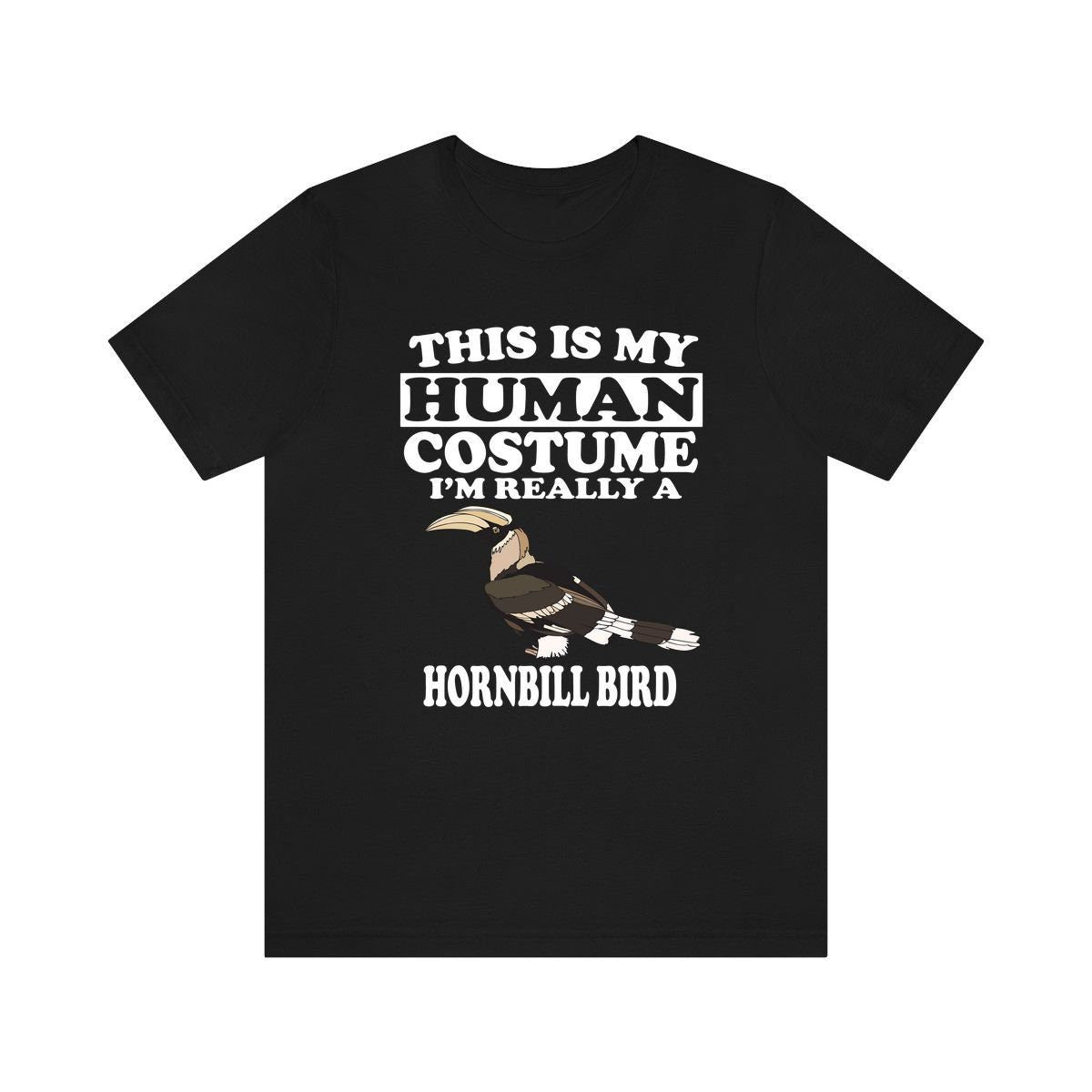 This Is My Human Costume I'm Really A Hornbill Bird Shirt, Hornbill Lover Shirt, Birding Shirt, Hornbill Funny Gift, Animal Shirt Image 2