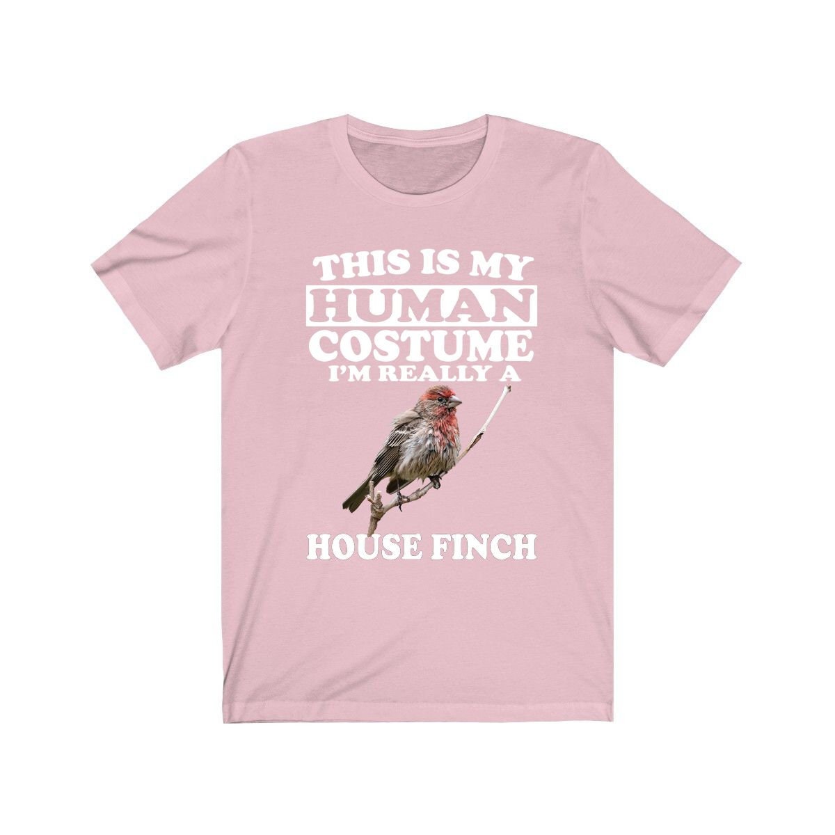 This Is My Human Costume I'm Really A House Finch Shirt, House Finch Lover Shirt, Birding Shirt, Bird Funny Gift, Animal Shirt Image 4