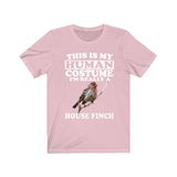 This Is My Human Costume I'm Really A House Finch Shirt, House Finch Lover Shirt, Birding Shirt, Bird Funny Gift, Animal Shirt Image 4