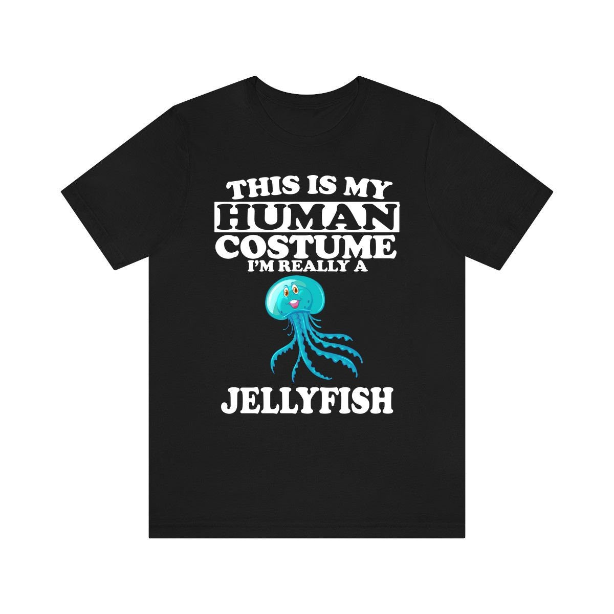 This Is My Human Costume I'm Really A Jellyfish Shirt, Jellyfish Lover Shirt, Jellyfish Shirt, Jellyfish Funny Gift, Animal Shirt Image 1