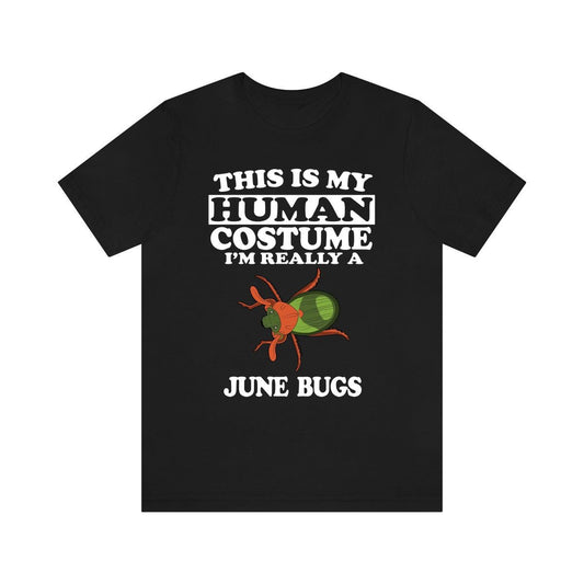 This Is My Human Costume I'm Really A June Bug Shirt - June bug print design