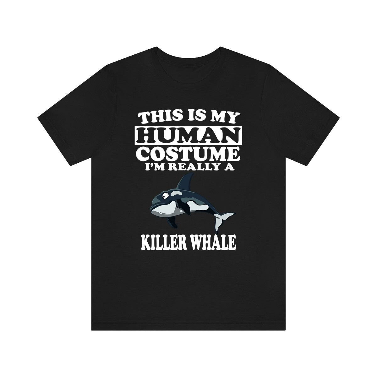This Is My Human Costume I'm Really A Killer Whale Orca Shirt, Killer Whale Lover Shirt, Orca Shirt, Whale Funny Gift, Animal Shirt Image 2