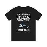 This Is My Human Costume I'm Really A Killer Whale Orca Shirt, Killer Whale Lover Shirt, Orca Shirt, Whale Funny Gift, Animal Shirt Image 2