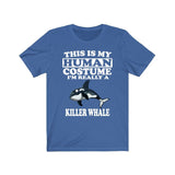 This Is My Human Costume I'm Really A Killer Whale Orca Shirt, Killer Whale Lover Shirt, Orca Shirt, Whale Funny Gift, Animal Shirt Image 3