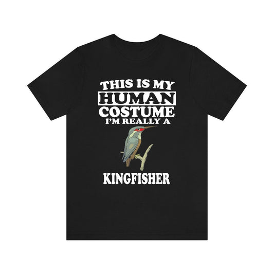 This Is My Human Costume I'm Really A Kingfisher Bird Shirt - kingfisher print design