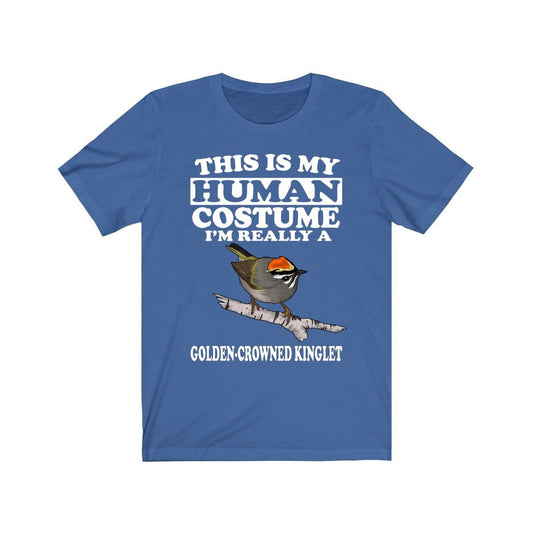 This is my human costume I am really a kinglet tiny forest songbird tee