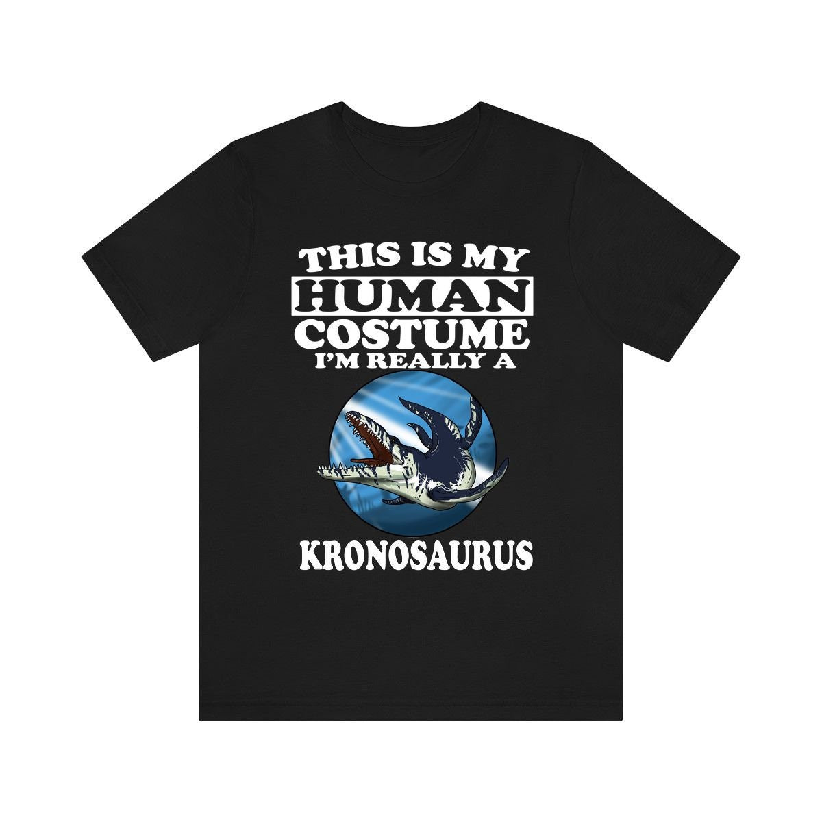 This Is My Human Costume I'm Really A Kronosaurus Dinosaur Shirt, Kronosaurus Lover Shirt, Dinosaur Shirt, Dinosaur Funny Gift, Animal Shirt Image 1