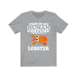 This Is My Human Costume I'm Really A Lobster Shirt, Lobster Lover Shirt, Lobster Shirt, Lobster Funny Gift, Animal Adult Kids Shirt Image 3