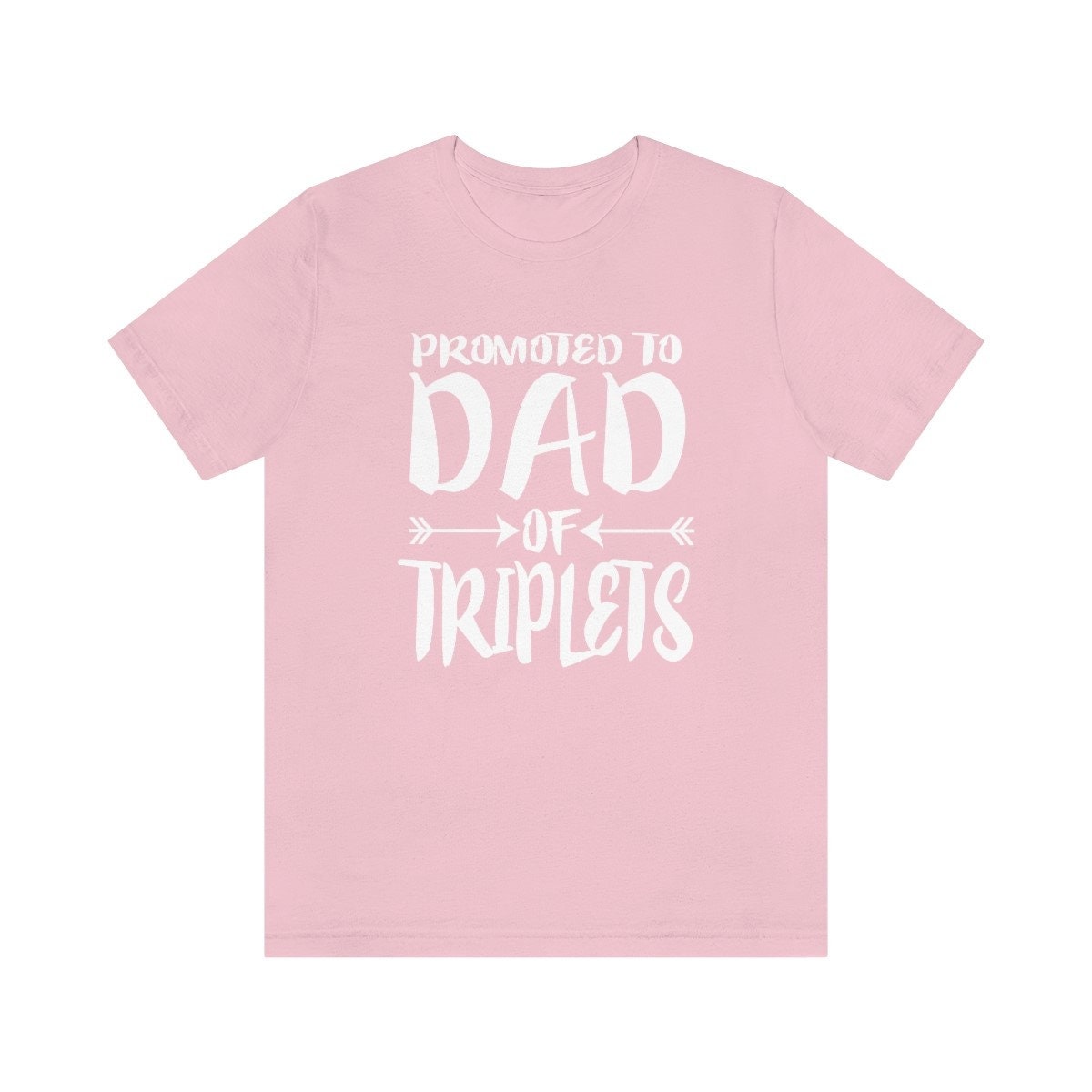 Promoted To Dad Of Triplets Shirt, Dad Of Triplets T-Shirt, Father Of Triplets Gift T-Shirt Image 4