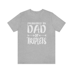 Promoted To Dad Of Triplets Shirt - dad of triplets design