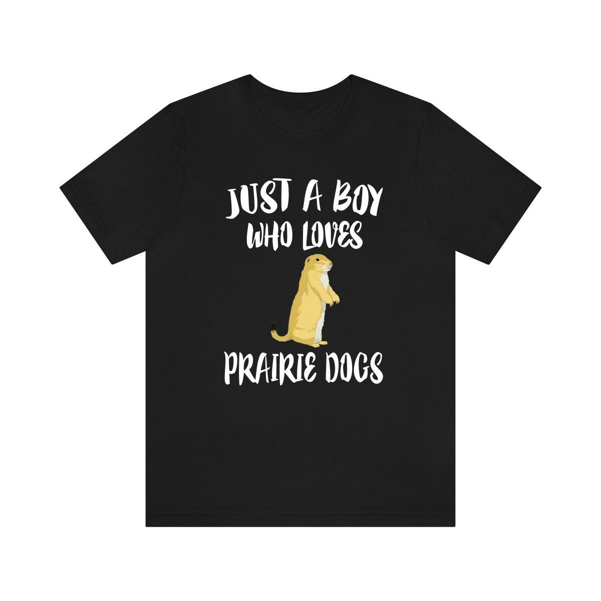 Just A Boy Who Loves Prairie Dogs Shirt, Prairie Dog Lover Shirt, Prairie Dog Shirt, Prairie Dog Lover Gift, Animal Adult Kids Shirt Image 1