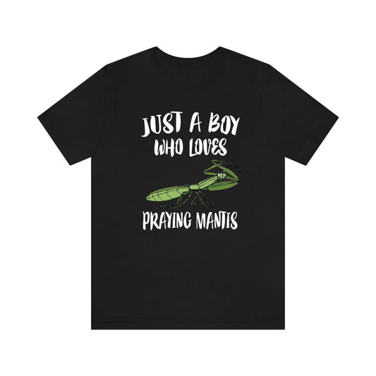 Just a boy who loves praying mantis insect entomology lover tee