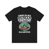 This Is My Human Costume I'm Really A Mallard Duck Shirt, Mallard Duck Lover Shirt, Birding Shirt, Duck Funny Gift, Animal Adult Kids Shirt Image 1
