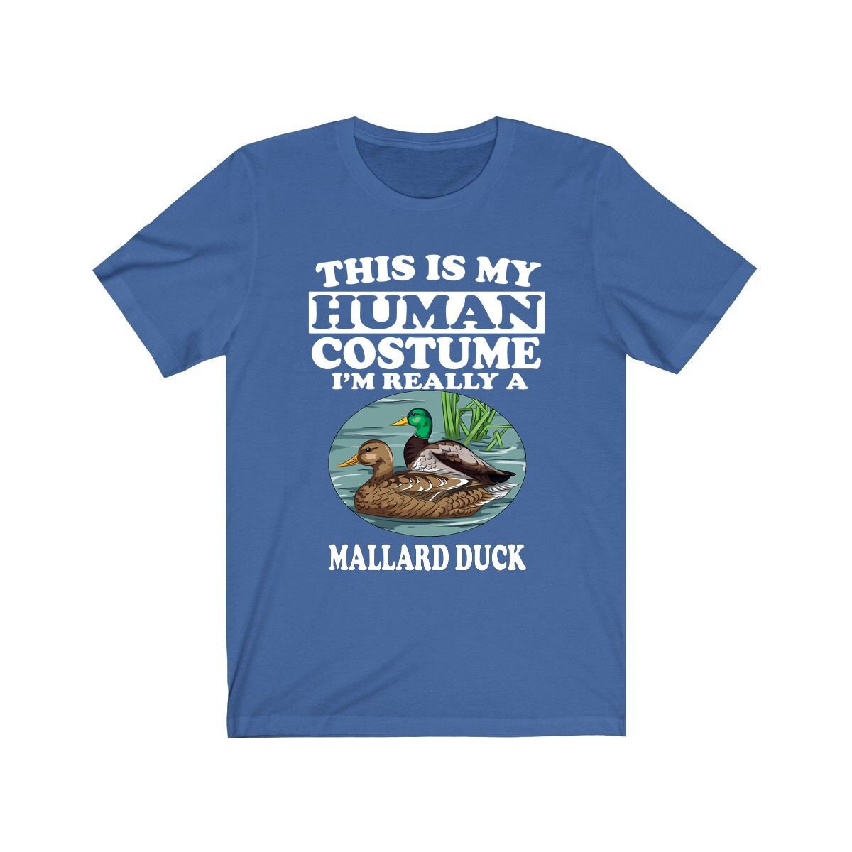 This Is My Human Costume I'm Really A Mallard Duck Shirt, Mallard Duck Lover Shirt, Birding Shirt, Duck Funny Gift, Animal Adult Kids Shirt Image 2