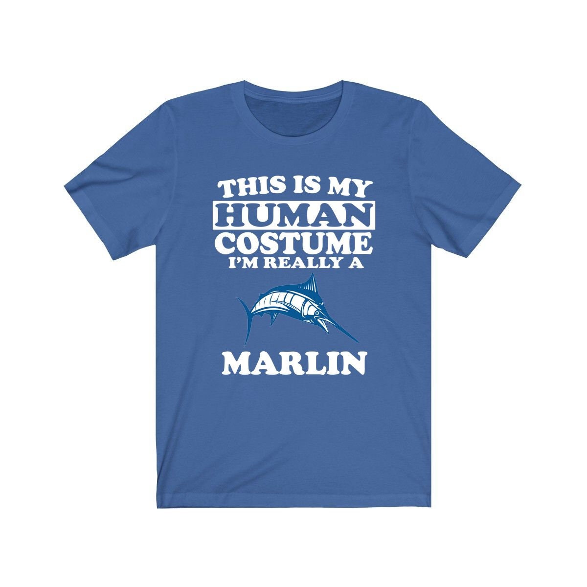 This Is My Human Costume I'm Really A Marlin Fish Shirt, Marlin Lover Shirt, Marlin Shirt, Fish Funny Gift, Animal Adult Kids Shirt Image 2
