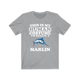 This Is My Human Costume I'm Really A Marlin Fish Shirt, Marlin Lover Shirt, Marlin Shirt, Fish Funny Gift, Animal Adult Kids Shirt Image 1