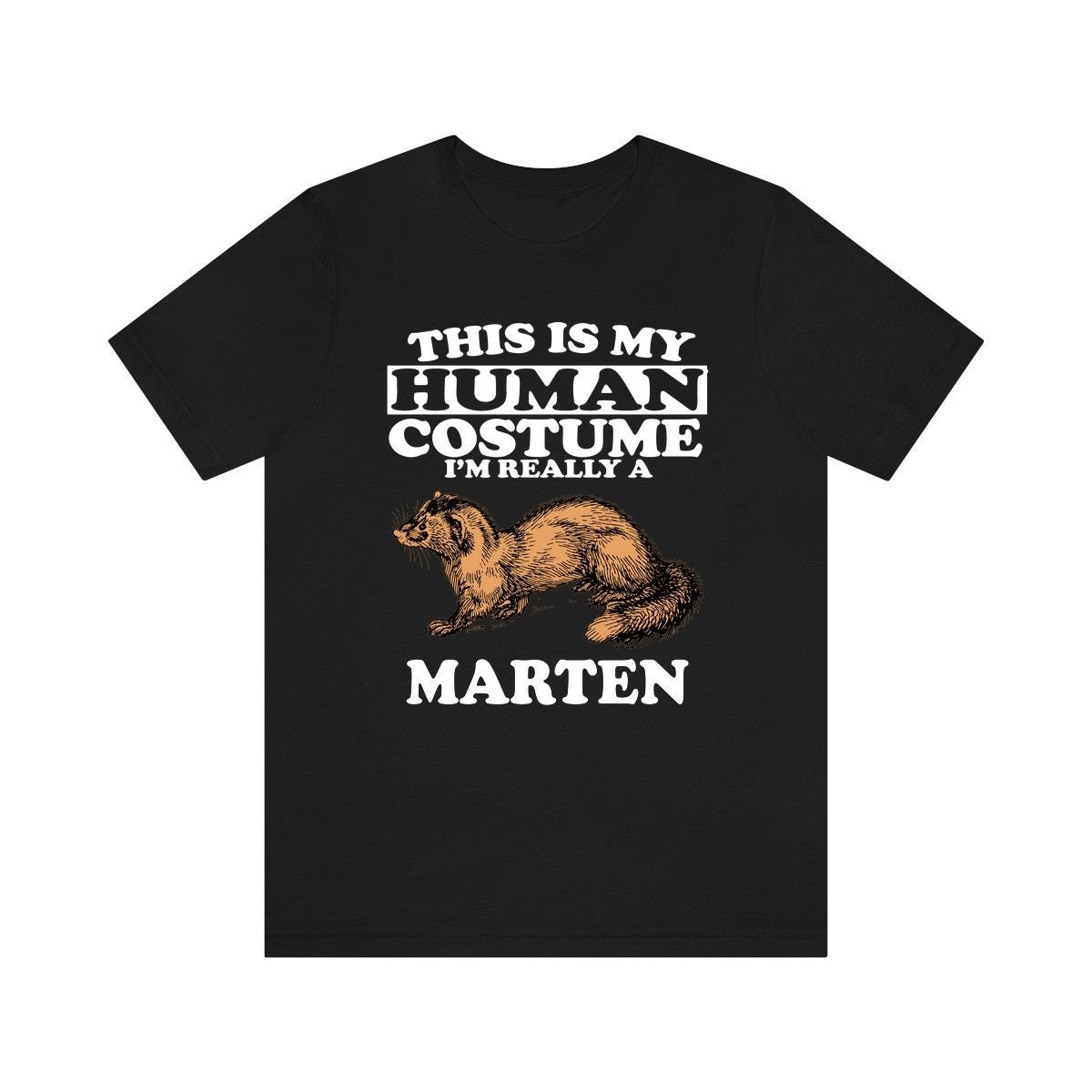 This Is My Human Costume I'm Really A Marten Shirt, Marten Lover Shirt, Marten Shirt, Animal Funny Gift, Animal Adult Kids Shirt Image 2