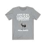 This Is My Human Costume I'm Really A Moa Bird Shirt, Moa Lover Shirt, Moa Shirt, Moa Funny Gift, Adult Kids Image 1