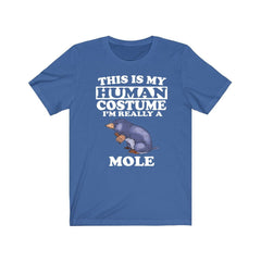 This Is My Human Costume I'm Really A Mole Shirt - mole print design