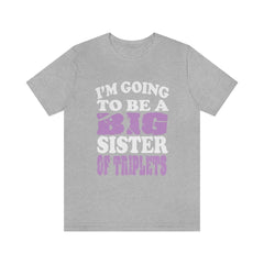 I am going to be a big sister of triplets sibling announcement tee for girl