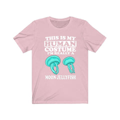 This Is My Human Costume I'm Really A Moon Jellyfish Shirt - moon jellyfish print
