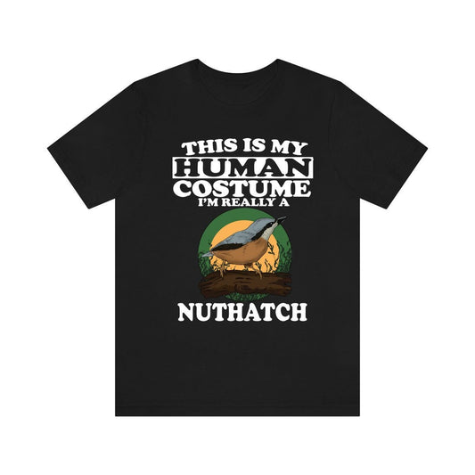 This Is My Human Costume I'm Really A Nuthatch Shirt - nuthatch print design