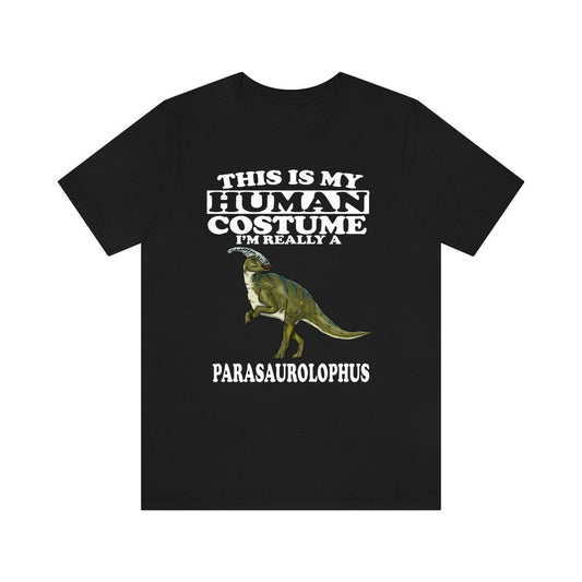 This Is My Human Costume I'm Really A Parasaurolophus Dinosaur Shirt, Dinosaur Lover Shirt, Dinosaur Funny Gift, Animal Adult Kids Image 1