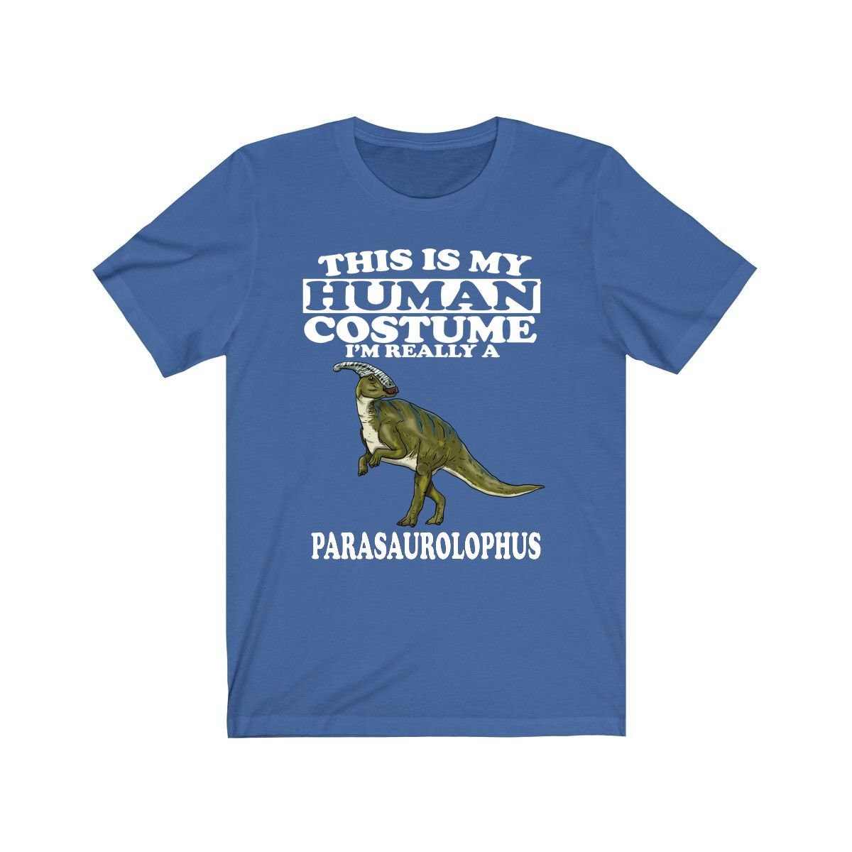 This Is My Human Costume I'm Really A Parasaurolophus Dinosaur Shirt, Dinosaur Lover Shirt, Dinosaur Funny Gift, Animal Adult Kids Image 2