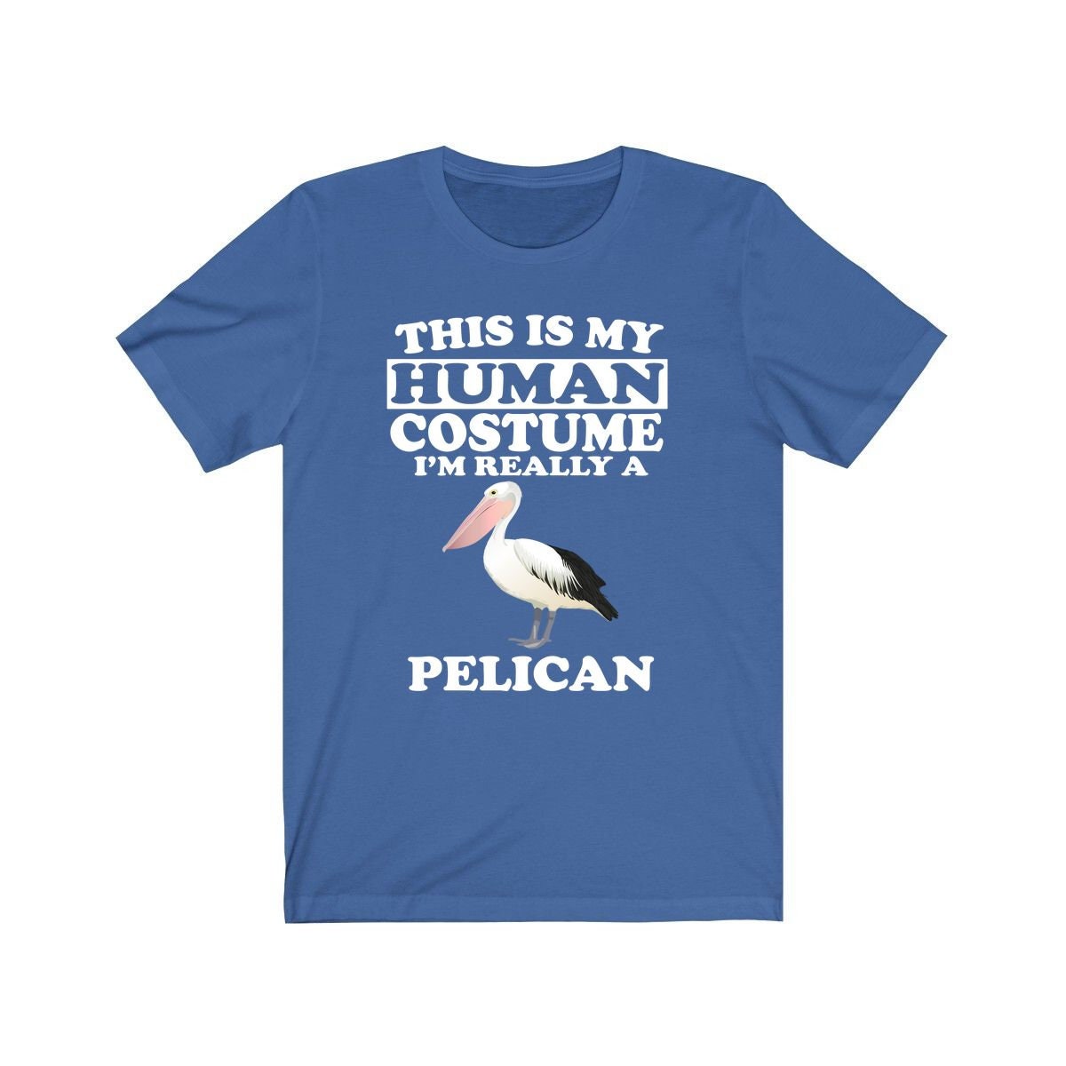 This Is My Human Costume I'm Really A Pelican Bird Shirt, Pelican Lover Shirt, Birding Shirt, Bird Funny Gift, Animal Adult Kids Image 2