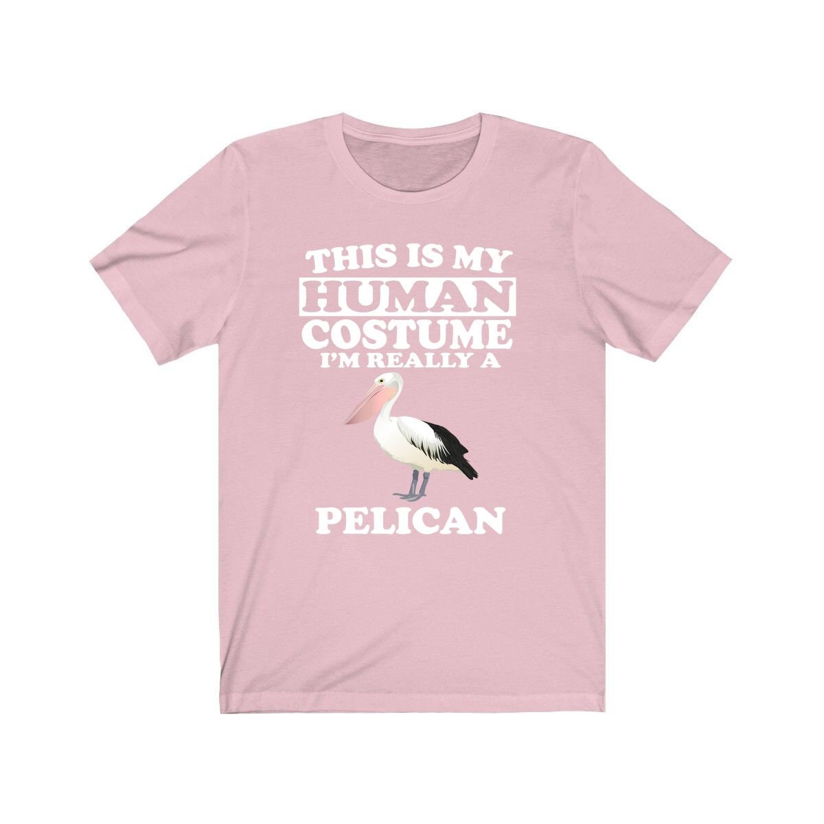 This Is My Human Costume I'm Really A Pelican Bird Shirt, Pelican Lover Shirt, Birding Shirt, Bird Funny Gift, Animal Adult Kids Image 4