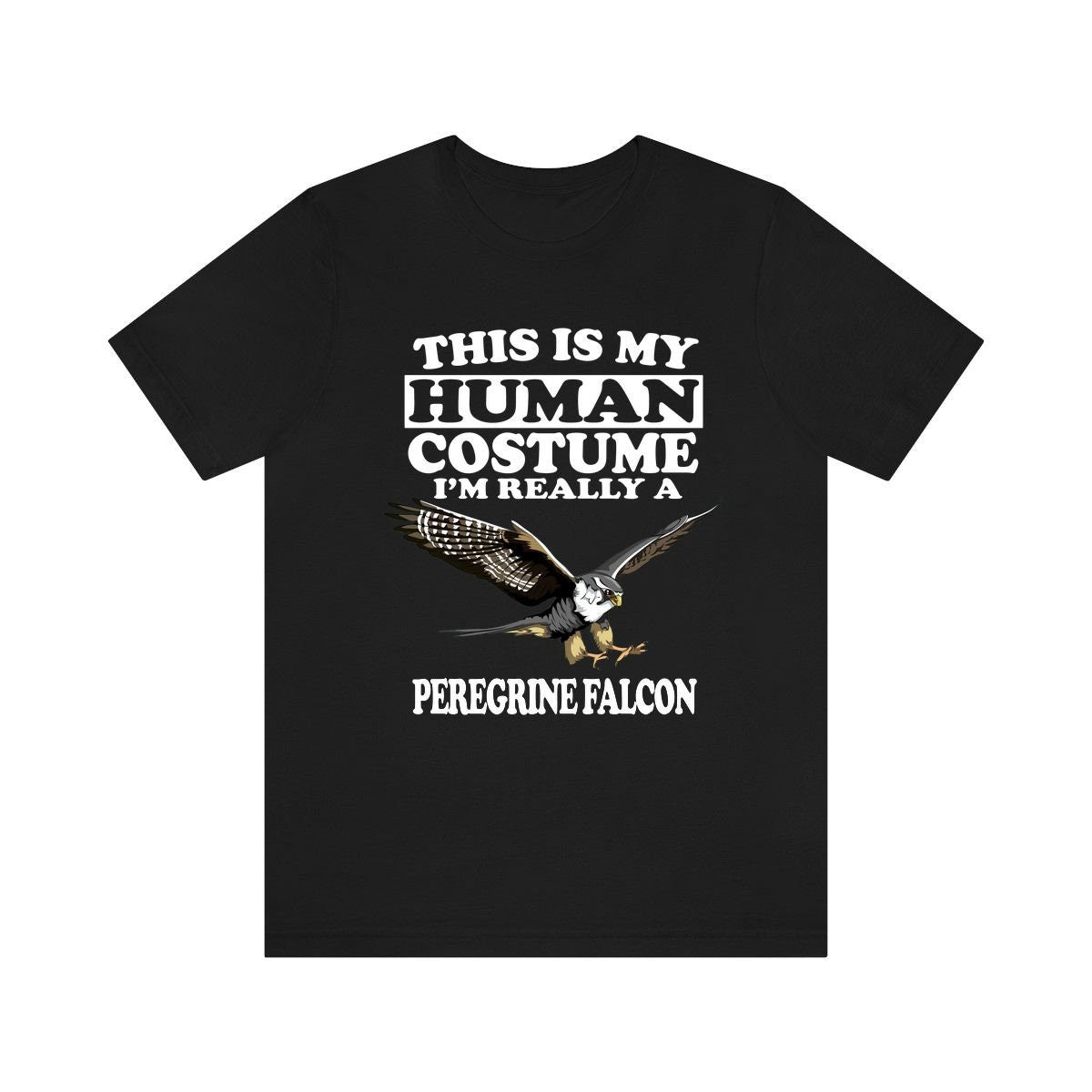 This Is My Human Costume I'm Really A Peregrine Falcon Bird Shirt, Falcon Lover Shirt, Birding Shirt, Bird Funny Gift, Animal Adult Kids Image 1