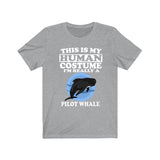 This Is My Human Costume I'm Really A Pilot Whales Shirt, Whales Lover Shirt, Whale Shirt, Whale Funny Gift, Animal Adult Kids Image 1