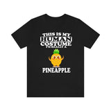 This Is My Human Costume I'm Really A Pineapple fruit Shirt, Pineapple Lover Shirt, Pineapple Shirt, Fruit Funny Gift, Animal Adult Kids Image 1