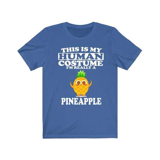 This Is My Human Costume I'm Really A Pineapple Shirt - pineapple print design