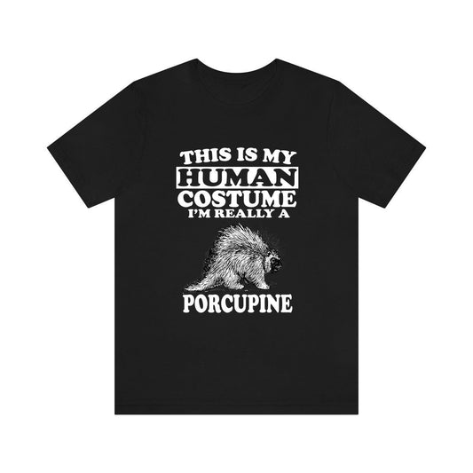 This is my human costume I am really a porcupine spiky rodent tee