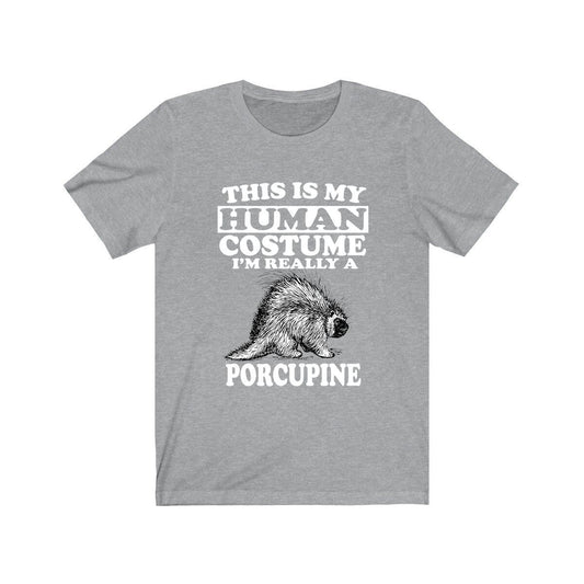 This is my human costume I am really a porcupine spiky rodent tee